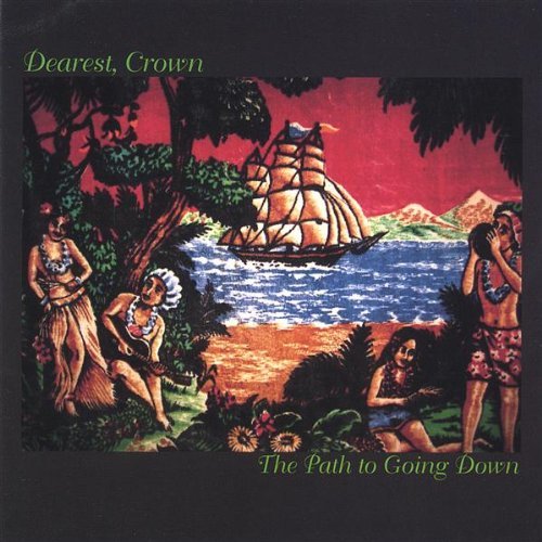 Dearest Crown/Path To Going Down